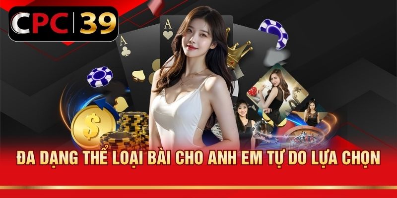Đa dạng thể loại bài cho anh em tự do lựa chọn